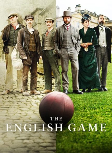 دانلود سریال بازی انگلیسی با دوبله فارسی The English Game