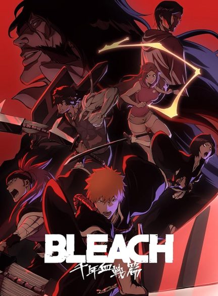 دانلود سریال بلیچ جنگ خونین هزاره با دوبله فارسی Bleach: Thousand-Year Blood War