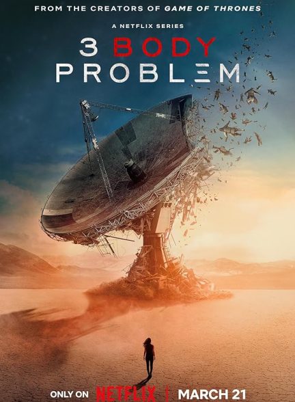 دانلود سریال 3 Body Problem با دوبله فارسی