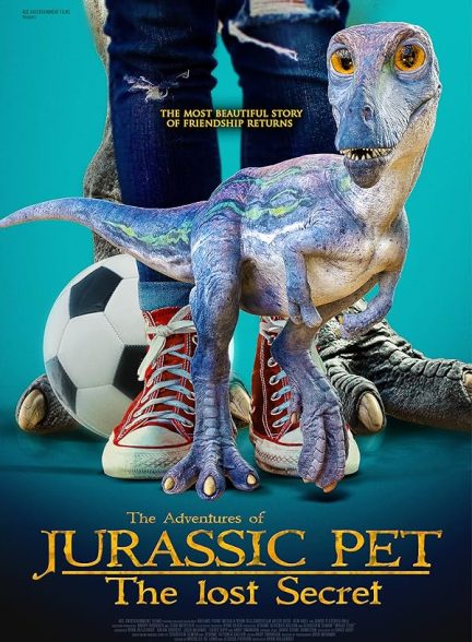 دانلود فیلم 2023 The Adventures of Jurassic Pet: The Lost Secret با دوبله فارسی