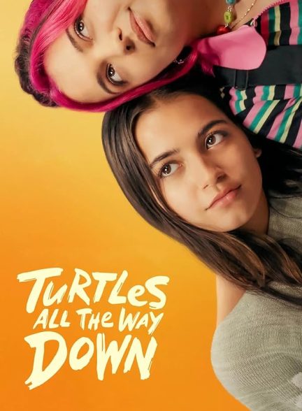 دانلود فیلم 2024 Turtles All the Way Down با زیرنویس فارسی