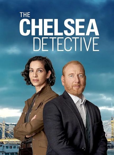 دانلود سریال کاراگاه چلسی The Chelsea Detective با دوبله فارسی