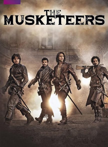 دانلود سریال تفنگداران The Musketeers با زیرنویس فارسی