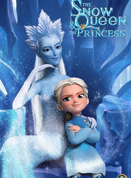 دانلود انیمیشن 2023 The Snow Queen and the Princess