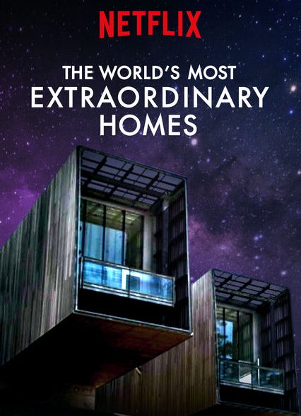 دانلود سریال The World’s Most Extraordinary Homes