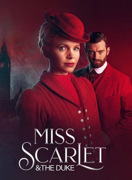 دانلود سریال Miss Scarlet and the Duke