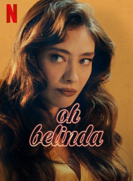 دانلود فیلم Oh Belinda 2023