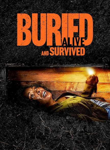 دانلود فیلم زنده به گور شد و زنده ماند 2024 Buried Alive and Survived