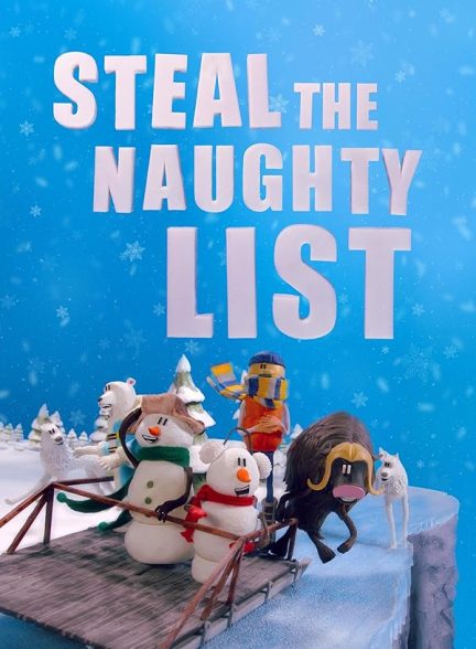 دانلود انیمیشن 2024 Steal the Naughty List