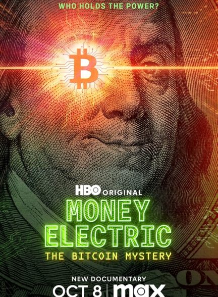 دانلود مستند پول الکتریک: راز بیت کوین 2024 Money Electric: The Bitcoin Mystery