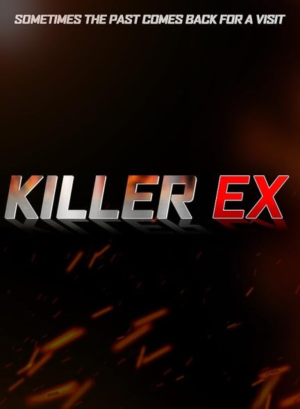 دانلود فیلم عشق کشنده  Killer Ex 2024