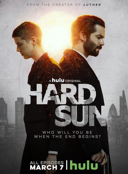 دانلود سریال Hard Sun 2018 (خورشید آخر) دوبله فارسی