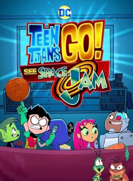 دانلود انیمیشن 2021 Teen Titans Go! See Space Jam