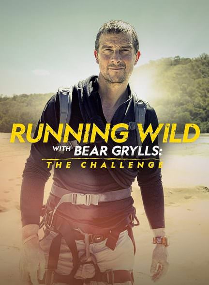 دانلود سریال Running Wild with Bear Grylls the Challenge