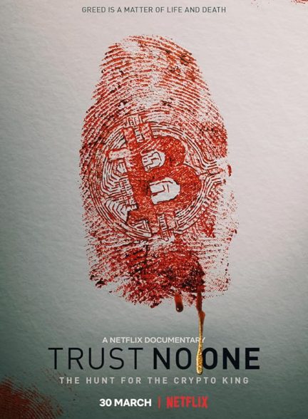 دانلود فیلم Trust No One: The Hunt for the Crypto King