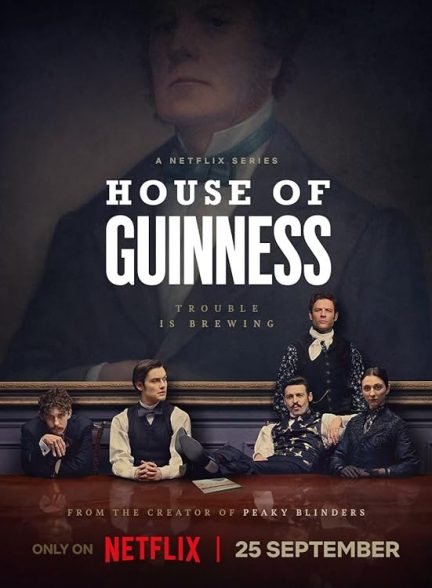 دانلود سریال  House of Guinness