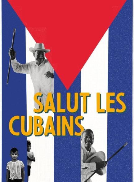 دانلود فیلم Salut les Cubains