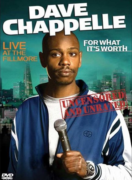 دانلود فیلم Dave Chappelle: For What It’s Worth