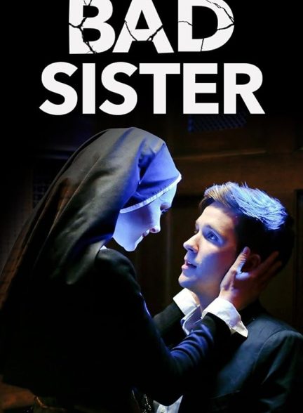 دانلود فیلم Bad Sister