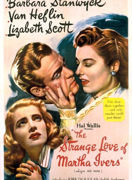 دانلود فیلم The Strange Love of Martha Ivers