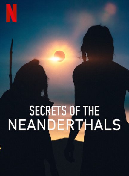 دانلود فیلم Secrets of the Neanderthals