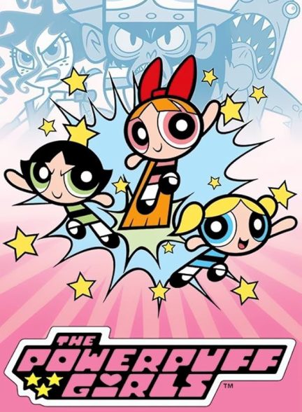دانلود سریال  The Powerpuff Girls