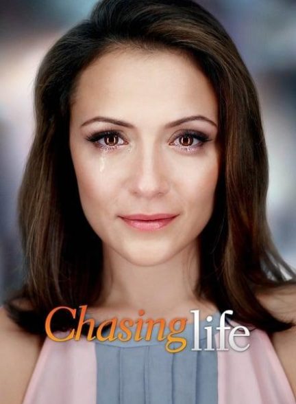دانلود سریال  Chasing Life