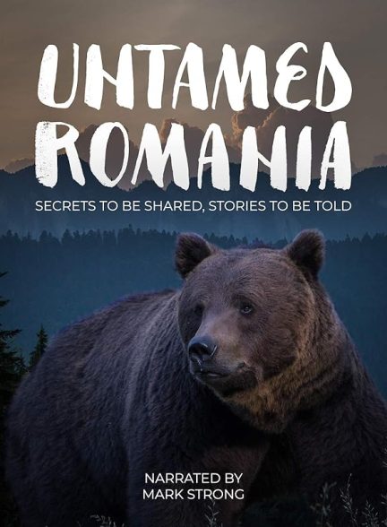 دانلود فیلم Untamed Romania