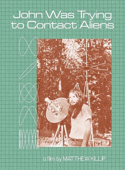 دانلود فیلم John Was Trying to Contact Aliens