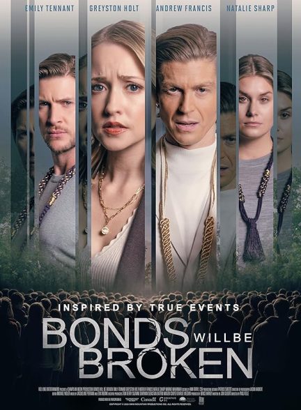 دانلود فیلم Bonds Will Be Broken