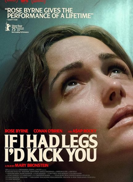دانلود فیلم If I Had Legs I’d Kick You