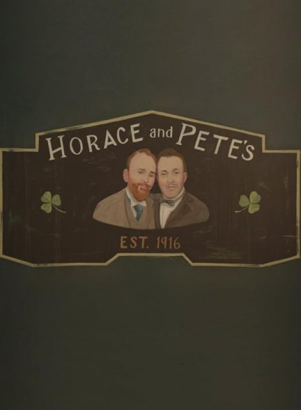 دانلود سریال  Horace and Pete