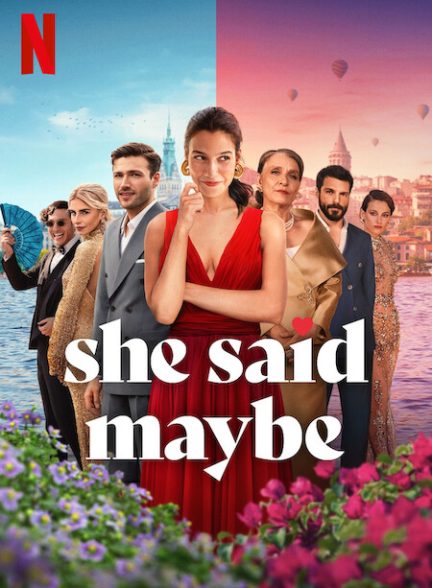 دانلود فیلم She Said Maybe