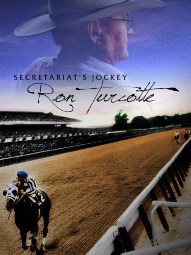 دانلود فیلم Secretariat’s Jockey: Ron Turcotte
