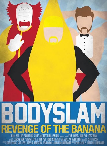 دانلود فیلم Bodyslam: Revenge of the Banana!