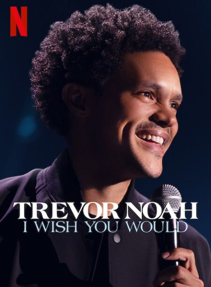 دانلود فیلم Trevor Noah: I Wish You Would 2022