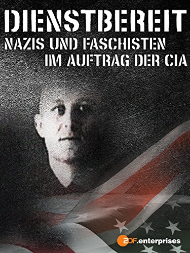 دانلود فیلم Dienstbereit – Nazis und Faschisten im Auftrag der CIA