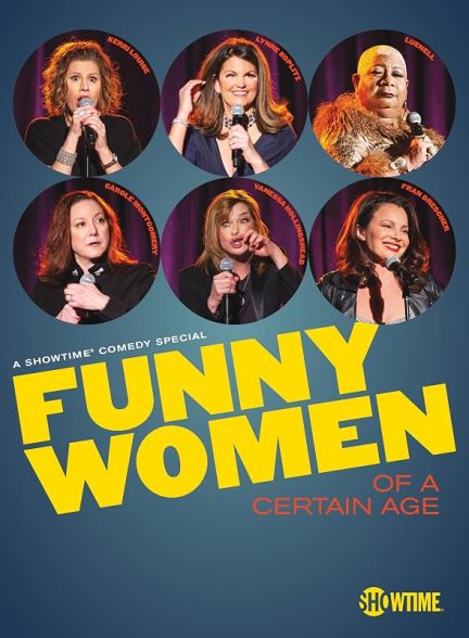 دانلود فیلم Funny Women of a Certain Age 2019