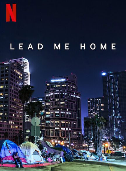 دانلود فیلم Lead Me Home 2021