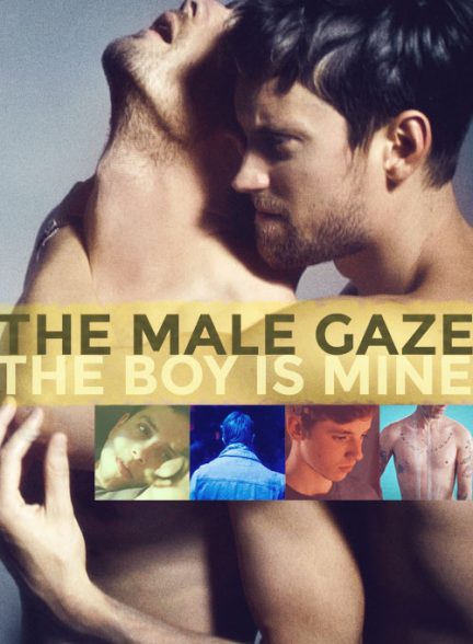 دانلود فیلم The Male Gaze: The Boy Is Mine
