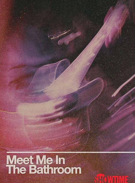 دانلود فیلم Meet Me in the Bathroom 2022