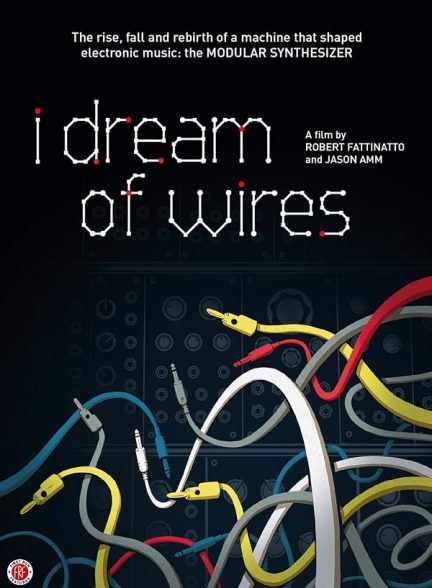 دانلود فیلم I Dream of Wires
