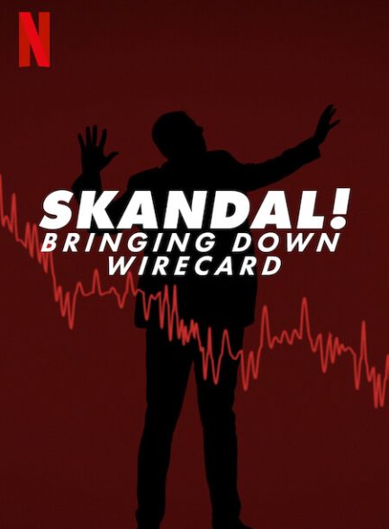 دانلود فیلم Skandal! Bringing Down Wirecard 2022