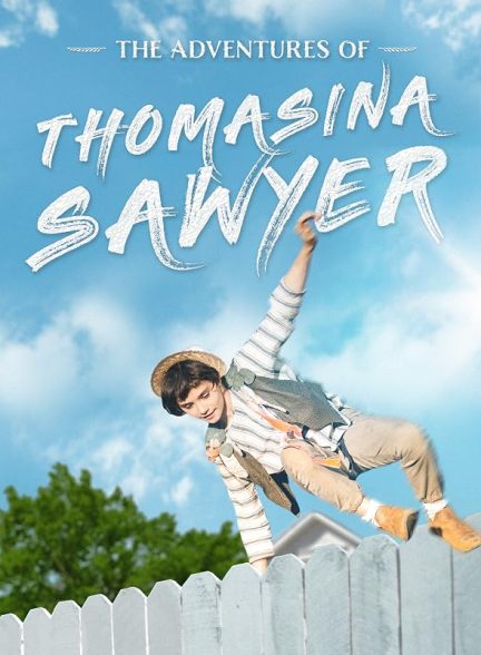 دانلود فیلم The Adventures of Thomasina Sawyer 2018