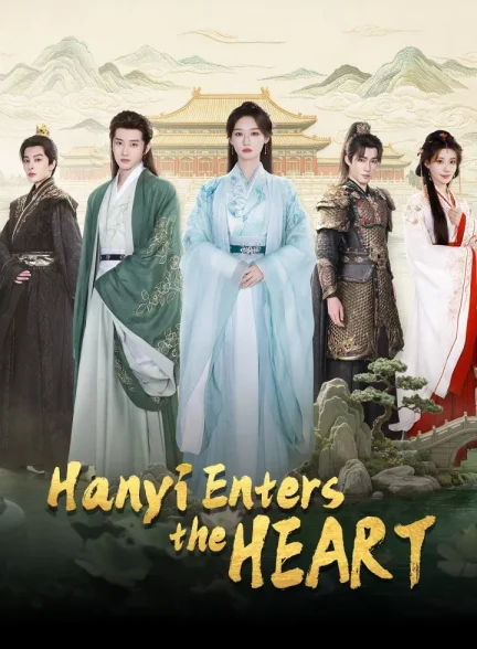 دانلود سریال Hanyi Enters the Heart