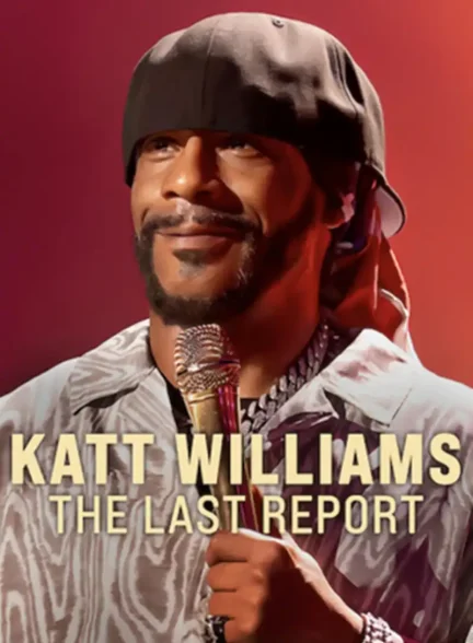 دانلود فیلم Katt Williams: The Last Report 2026