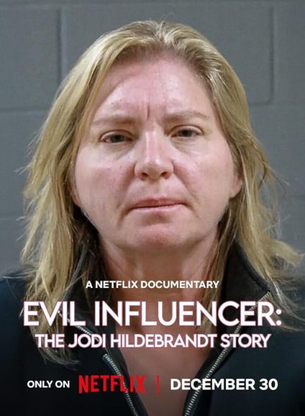دانلود فیلم Evil Influencer: The Jodi Hildebrandt Story