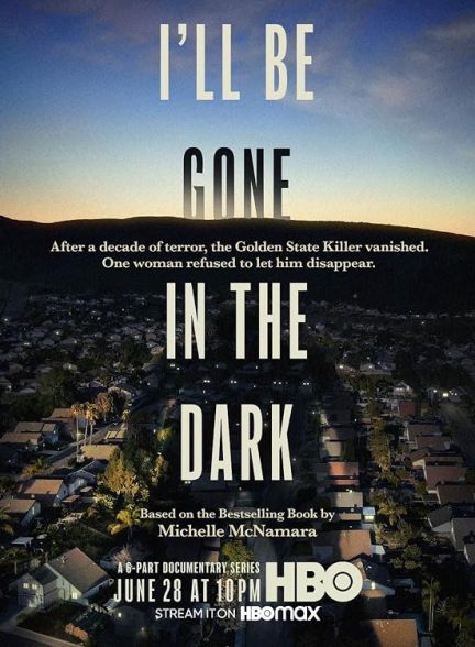 دانلود سریال I’ll Be Gone in the Dark