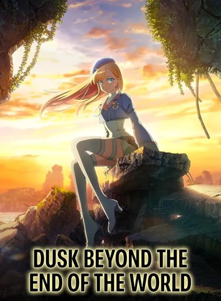 دانلود سریال Dusk Beyond the End of the World