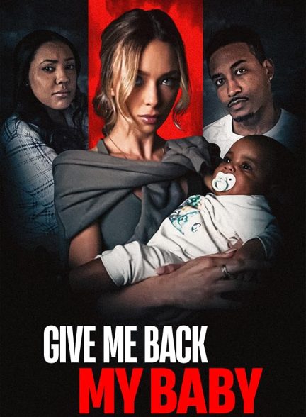 دانلود فیلم Give Me Back My Baby 2026
